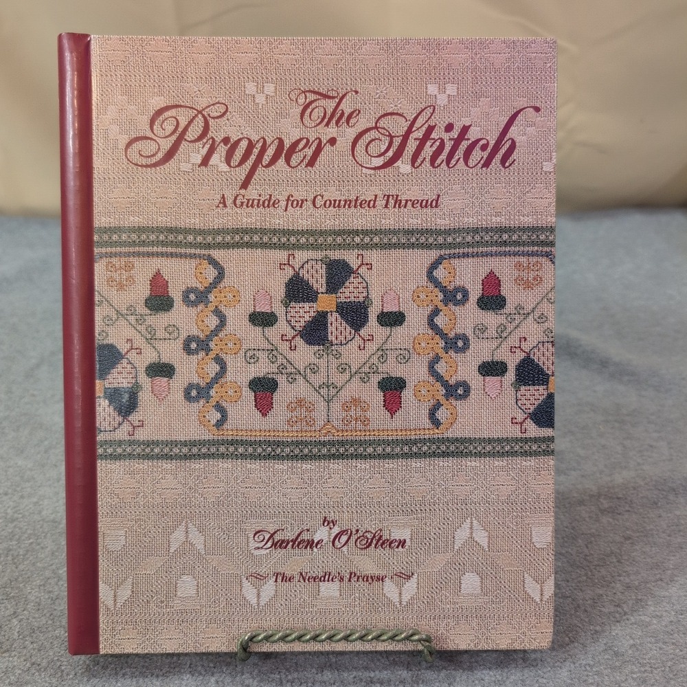 The Proper Stitch A Guide for Counted Thread by Darlene O Steen Needlepoint Book - Picture 1 of 5